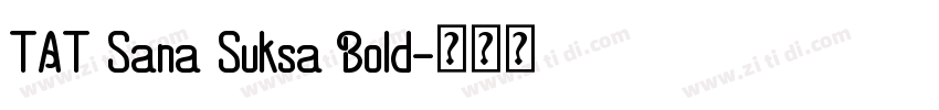TAT Sana Suksa Bold字体转换